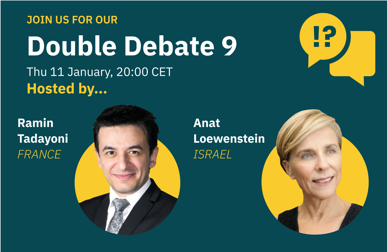 Feature image for Double Debate, featuring headshots of chairs, Anat Loewenstein (Israel) & Ramin Tadayoni (France).