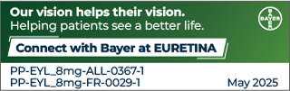 Our Vision helps their vision. Helping Patients see a better life. Connect with Bayer at EURETINA. "PP-EYL_8mg-ALL-0367-1, PP-EYL_8mg-FR-0029-1" May 2025.