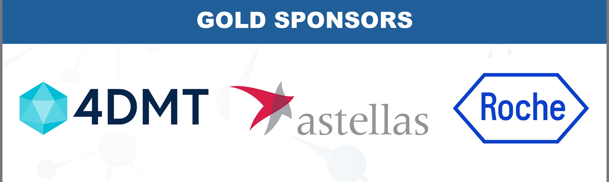 Gold Sponsors "4D Molecular Therapeutics", "Astellas", "Roche".